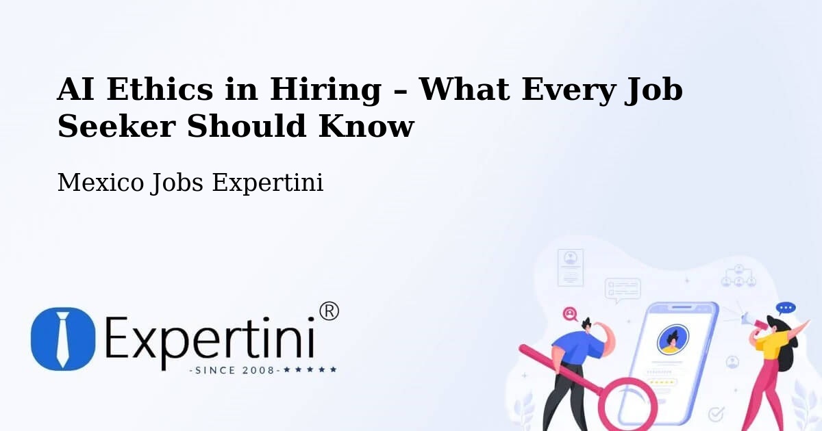AI Ethics in Recruitment & Hiring – Zozocolco De Hidalgo - Zozocolco De Hidalgo, Mexico Jobs Expertini