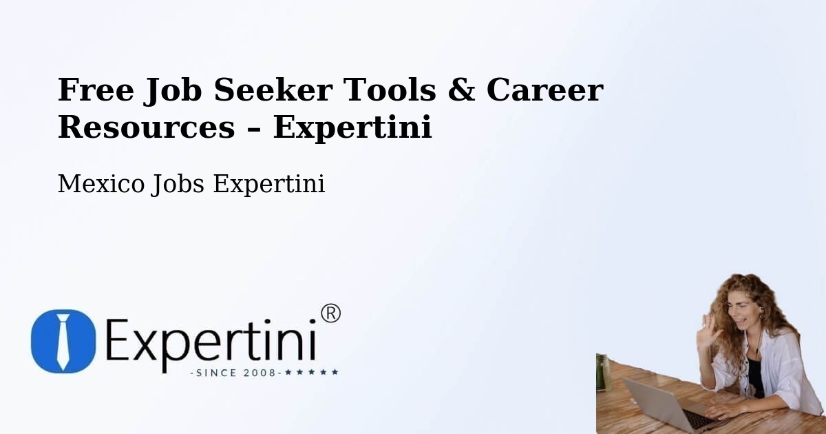 Free Job Seeker Tools & Career Resources – Zozocolco De Hidalgo - Zozocolco De Hidalgo, Mexico Jobs Expertini