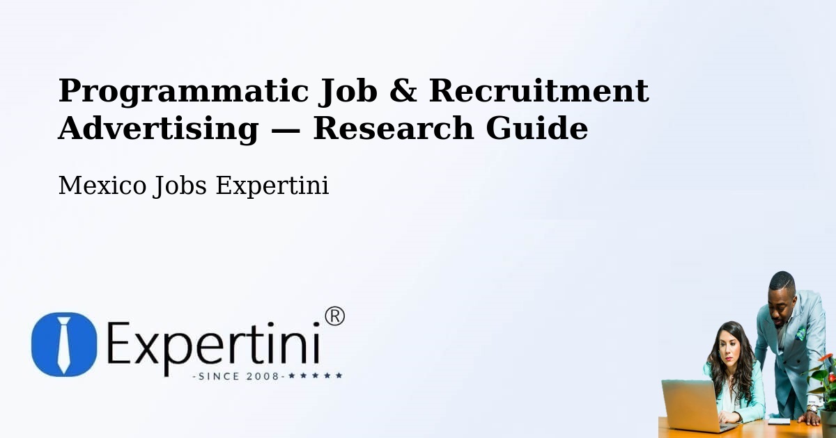 Programmatic Job & Recruitment Advertising — Research Guide – Zozocolco De Hidalgo